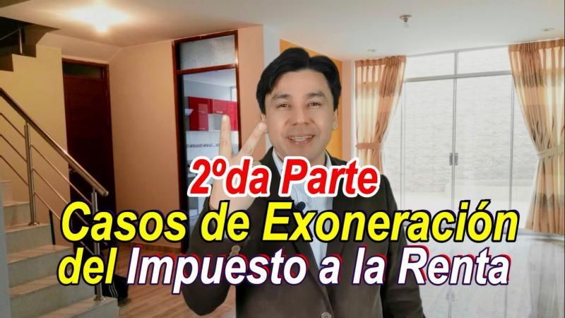 2da Parte de los Casos de Exoneración del Impuesto a la Renta