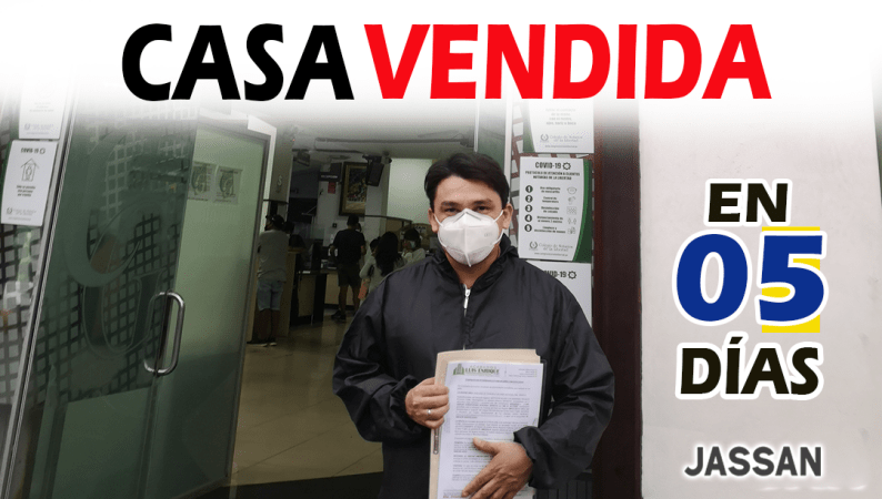 Gracias, "CASA vendida en 05 días", Ing. Jassan Guevara