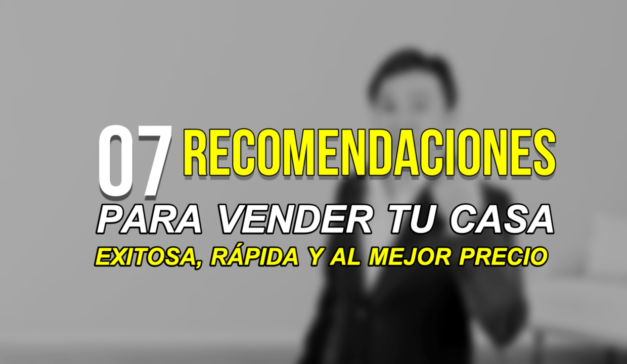 07 Recomendaciones para vender tu casa rápido