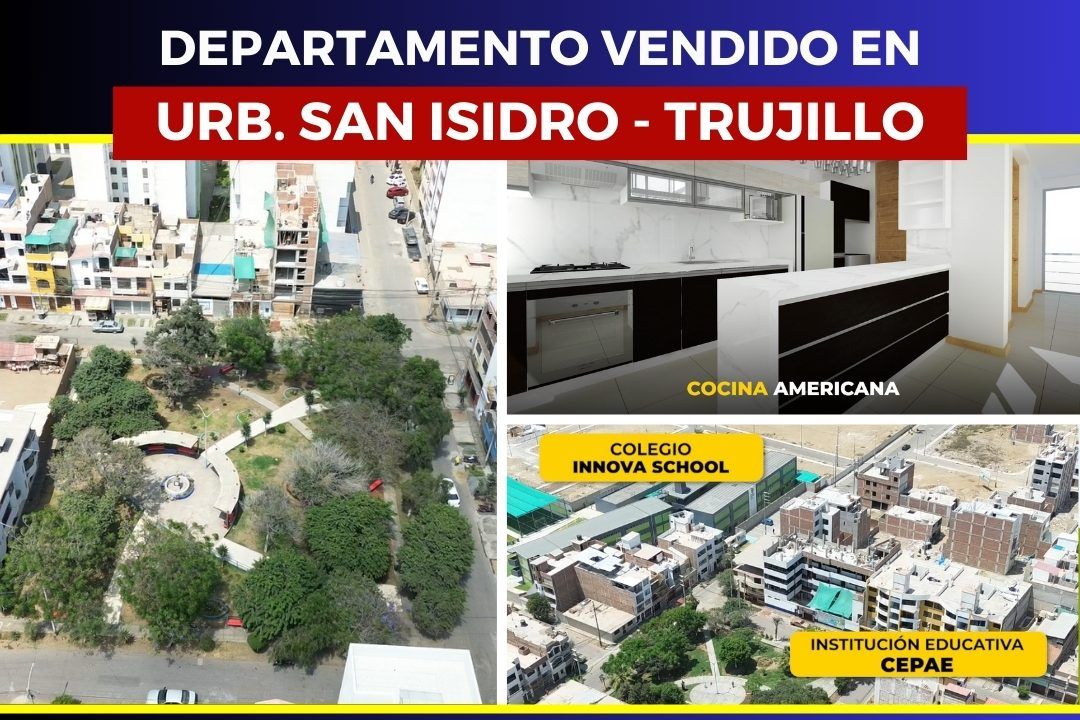 Departamento vendido en Urb. San Isidro, Trujillo, firmado en Notaría Corcuera y vendido en 30 días con el Método ADI 2025 de JASSAN Bienes Raíces.