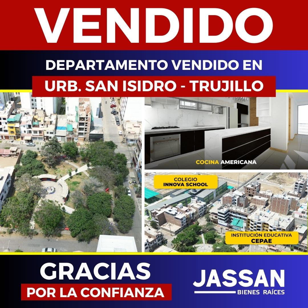 Departamento vendido en 30 días en Urb. San Isidro – Trujillo con firma en Notaría Corcuera | JASSAN Bienes Raíces